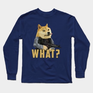 what dog Meme: Funny newest sarcastic dog meme for dogs lover Long Sleeve T-Shirt